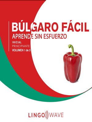 cover image of Búlgaro Fácil--Aprende Sin Esfuerzo--Principiante inicial--Volumen 1 de 3
